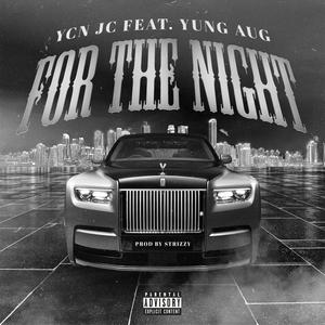 For The Night (feat. Yung Aug) [Explicit]