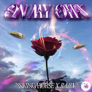ON MY OWN (feat. RAIIN) (Explicit)
