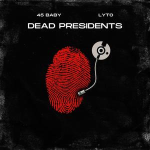 Dead Presidents (feat. Lyto) [Explicit]