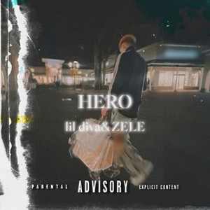 HERO (feat. ZELE) [Explicit]