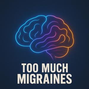 Too Much Migraines (Explicit)