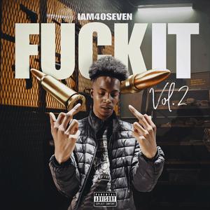 F*ck It, Vol. 2 (Explicit)