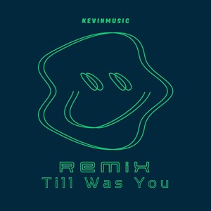 Till Was You (Remix)