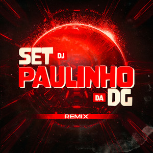 Set Dj Paulinho da Dg (Remix|Explicit)