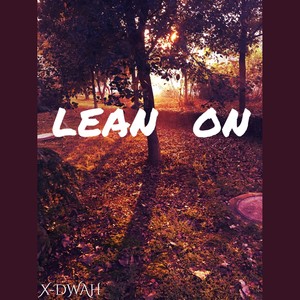 Lean on（X-DWAH Remix）