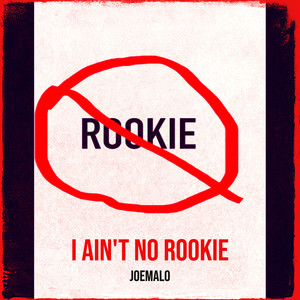 I Ain't No Rookie (Explicit)