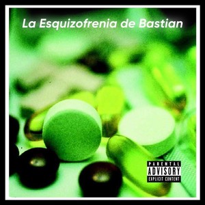 La Esquizofrenia de Bastian (Explicit)