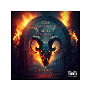 Tom MacDonald Dirty Money (Explicit)