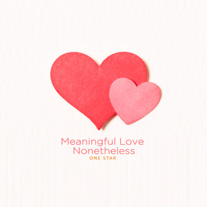 의미 있는 사랑 (Meaningful Love Nonetheless)