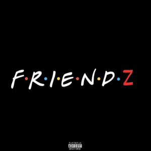 Friendz (Explicit)