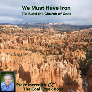 We Must Have Iron (To Build the Church of God)