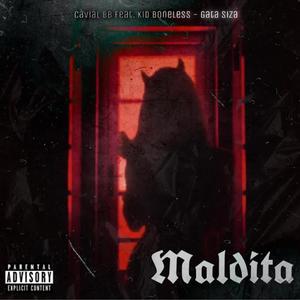 Maldita (feat. Cavial BB & Gata Siza) [Explicit]