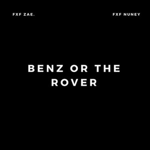 Benz or the Rover (Explicit)