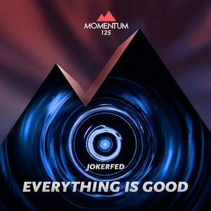 Everything Is Good (Extended Version)