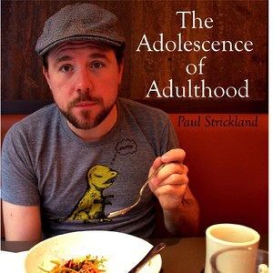 The Adolescence of Adulthood