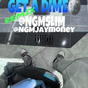 Get a dime (remix) [Explicit]