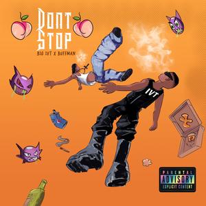 Don't Stop (feat. BUFFMAN) (Explicit)