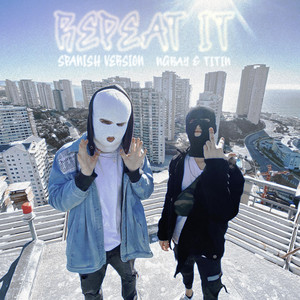 REPEAT IT (Spanish Version|Explicit)