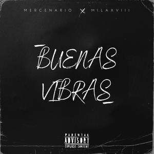 Buenas Vibras (feat. MILAXVIII) [Explicit]