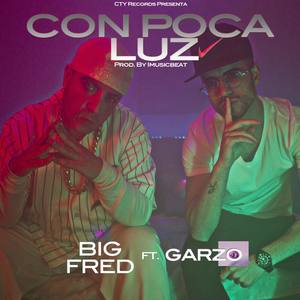 Con Poca Luz(feat. Garzo) (Explicit)
