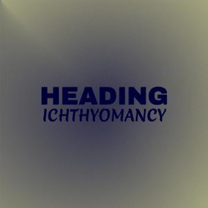 Heading Ichthyomancy