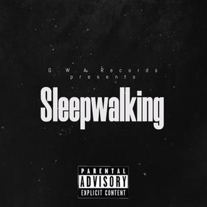 Sleep Walking (Explicit)