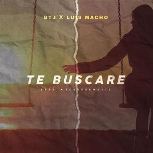 Te buscare (feat. Luis Macho)