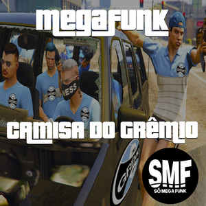 Mega Funk Camisa do Grêmio (Explicit)