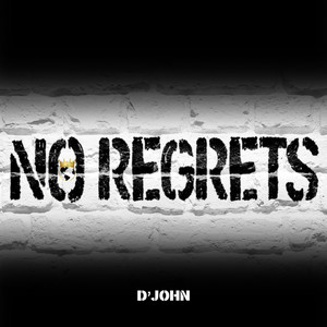 D'John - NO REGRETS