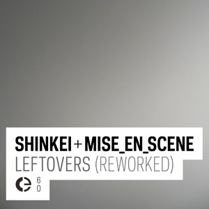 Shinkei + Mise_en_scene: Leftovers (Reworked)