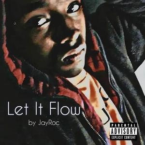 Let It Flow (Explicit)