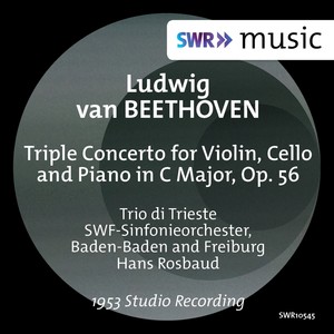 BEETHOVEN, L. van: Triple Concerto, Op. 56 (Trio di Trieste, SWR Symphony, Baden-Baden und Freiburg, Rosbaud)