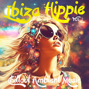 Ibiza Hippie Chillout Ambient Music, Vol.2