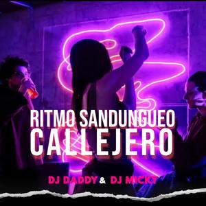 Ritmo Sandungueo Callejero (feat. Dj Daddy El Arma Musical)