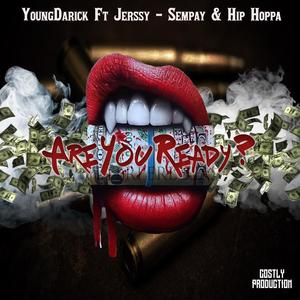 Are you ready? (feat. Sempay, Jerssy & Hip hoppa)