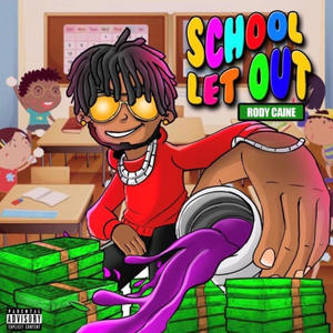 School LET OUT (Explicit)