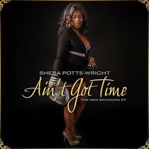 Ain't Got Time, The New Beginning EP