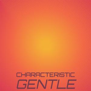 Characteristic Gentle