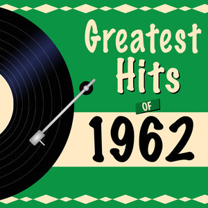 Greatest Hits of 1962