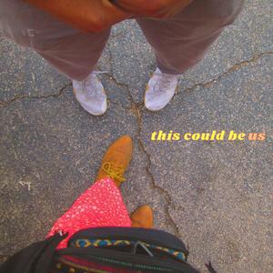 this could be us (Explicit)