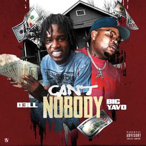 Cant nobody (feat. Big Yavo) (Explicit)