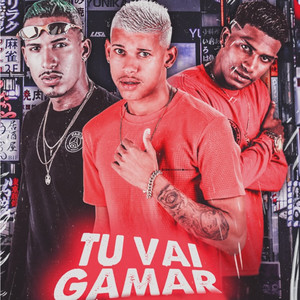 Tu Vai Gamar (Explicit)