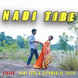 Nadi Tire (feat. Ajay Xess & Aishwariya Xalxo)