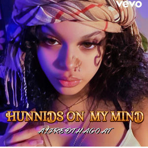 Hunnids On My Mind (Special Version)