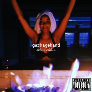 Garbageband (Deluxe Edition) [Explicit]