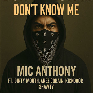 Dont Know Me (Explicit)