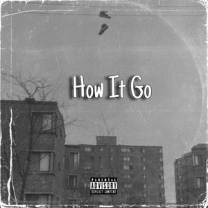 How It go (feat. Tayonefive & KG Kevo) [Explicit]