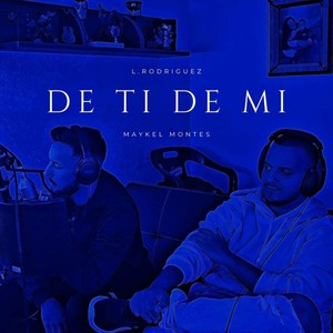 DE TI Y DE MI (Explicit)