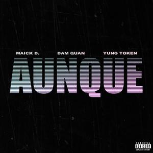 Aunque (Explicit)