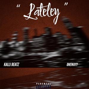 Lately (No meds) [Explicit]